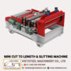 Mini Cut to Length & Slitting Machine