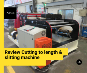 Review Cutting to length & slitting machine
