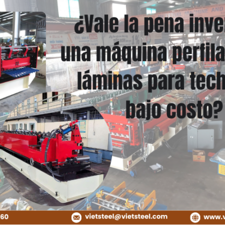 ¿VALE LA PENA INVERTIR EN UNA MÁQUINA FORMADORA DE RODILLOS ECONÓMICA?