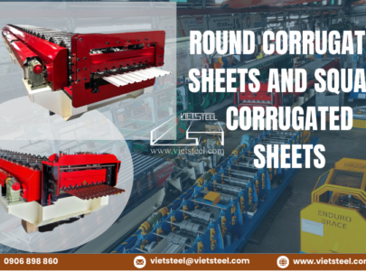 CHOOSING BETWEEN SQUARE CORRUGATED AND ROUND CORRUGATED SHEETS – VIETSTEEL ROLL FORMING MACHINES