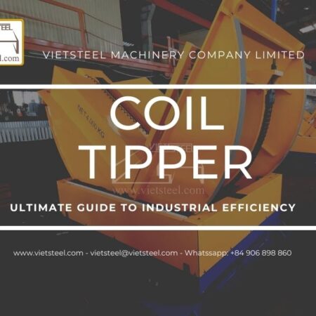 Coil Tippers Ultimate Guide to Industrial Efficiency